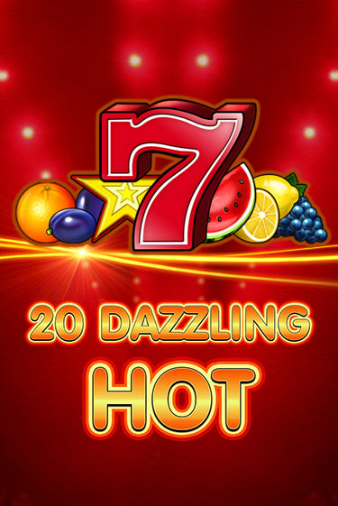 Демо 20 Dazzling Hot | Казино Фараон играть без регистрации