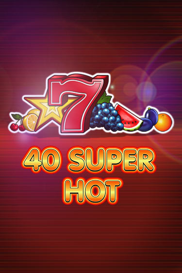 Демо 40 Super Hot | Казино Фараон играть без регистрации