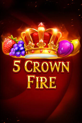 Демо 5 Crown Fire | Казино Фараон играть без регистрации