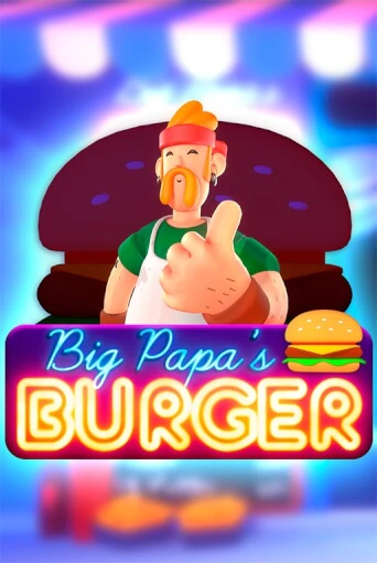 Демо Big Papa's Burger | Казино Фараон играть без регистрации