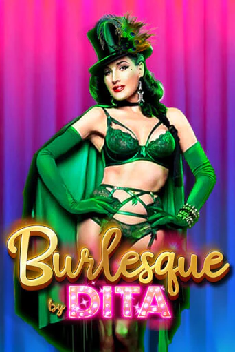 Демо Burlesque by Dita | Казино Фараон играть без регистрации