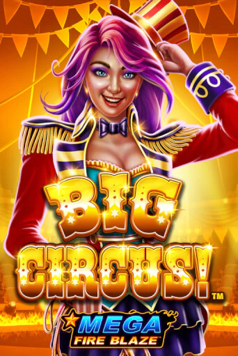 Демо Mega Fire Blaze: Big Circus | Казино Фараон играть без регистрации