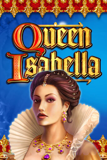 Демо Queen Isabella | Казино Фараон играть без регистрации