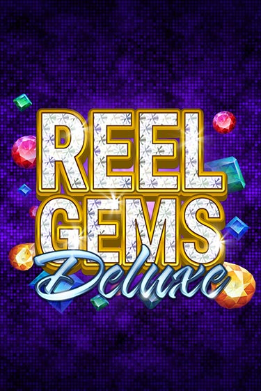 Демо Reel Gems Deluxe | Казино Фараон играть без регистрации