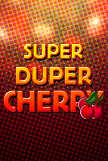 Демо Super Duper Cherry | Казино Фараон играть без регистрации