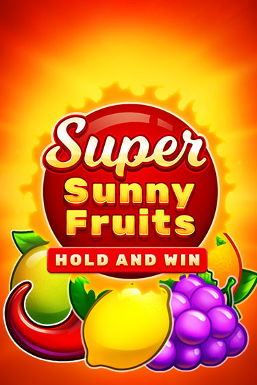 Демо Super Sunny Fruits: Hold and Win | Казино Фараон играть без регистрации