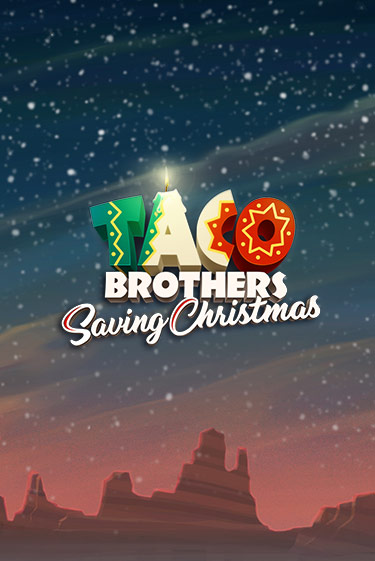 Демо Taco Brothers Saving Christmas | Казино Фараон играть без регистрации