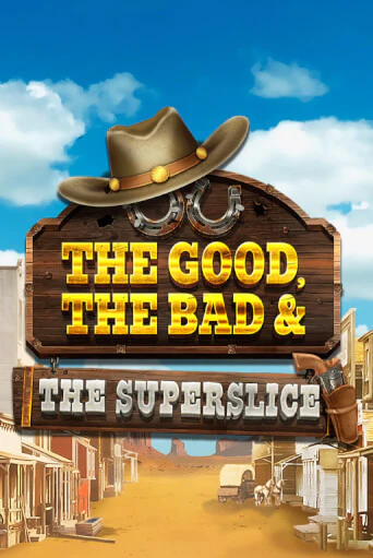 Демо The Good, the Bad and the SuperSlice | Казино Фараон играть без регистрации